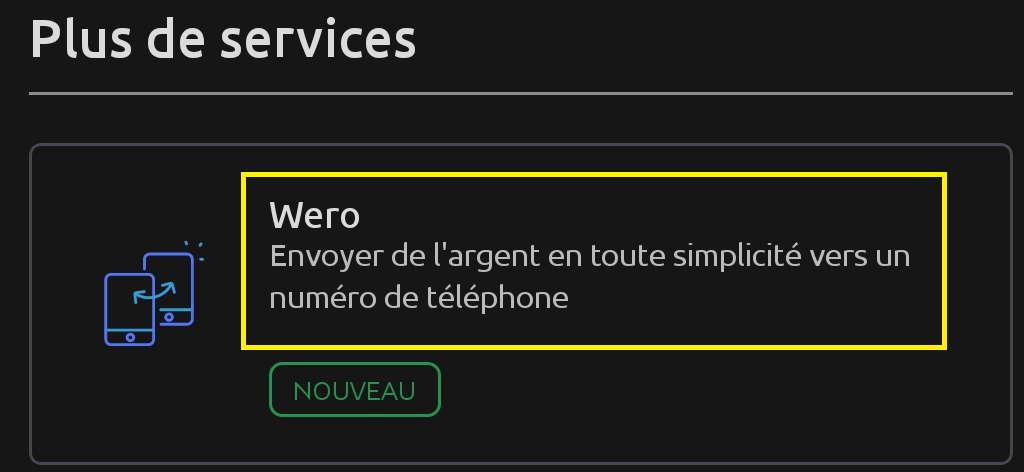 section "Plus de services" , Sélectionnez "Wero"